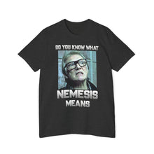 Load image into Gallery viewer, Do you know what Nemesis Means? USA-Made Unisex Short-Sleeve Jersey T-Shirt