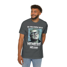 Load image into Gallery viewer, Do you know what Nemesis Means? USA-Made Unisex Short-Sleeve Jersey T-Shirt