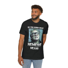Load image into Gallery viewer, Do you know what Nemesis Means? USA-Made Unisex Short-Sleeve Jersey T-Shirt