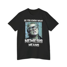 Load image into Gallery viewer, Do you know what Nemesis Means? USA-Made Unisex Short-Sleeve Jersey T-Shirt
