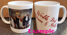 Load image into Gallery viewer, Custom Coffee Mug 11oz Personalize, Photo, Gift for him/her, funny, Memories