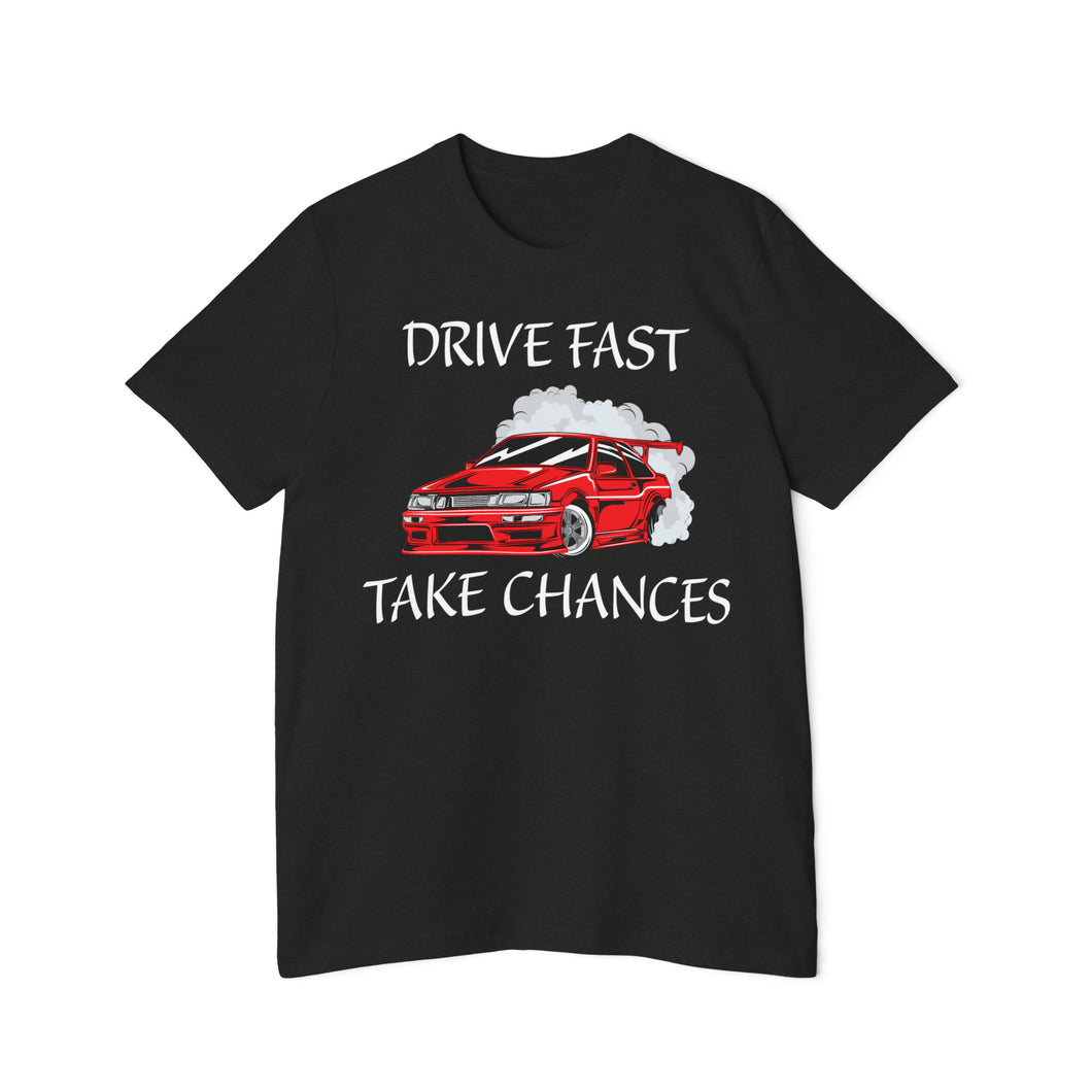 Drive Fast Take Chances USA-Made Unisex Short-Sleeve Jersey T-Shirt