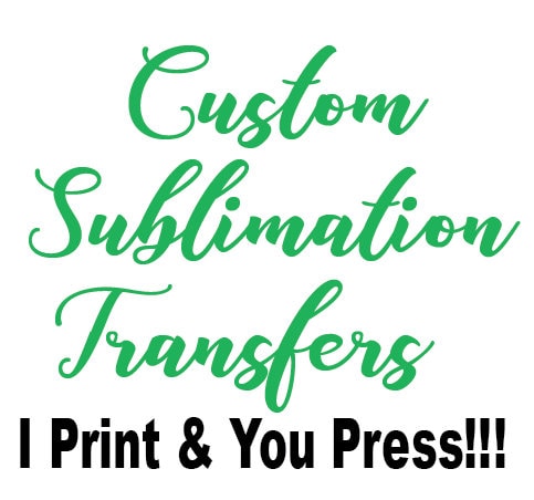 Custom Sublimation Transfers