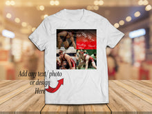 Load image into Gallery viewer, Custom Photo T-Shirt / Hoodie
